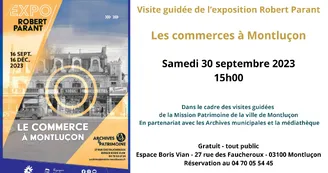 Visite commentée de l’exposition Parant "le commerce à Montluçon"